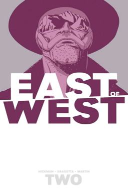 East of West Volume 2: We Are All One  9781607068556 Front Cover