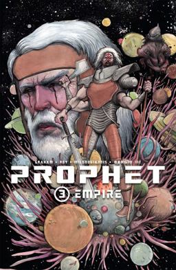 Prophet Volume 3: Empire  9781607068587 Front Cover