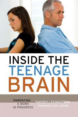 Inside the Teenage Brain Parenting a Work in Progress 2nd 9781607091189 Front Cover