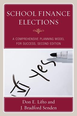 School Finance Elections A Comprehensive Planning Model for Success 2nd 9781607091493 Front Cover