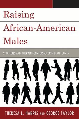 Raising African-American Males Strategies and Interventions for Successful Outcomes  9781607092995 Front Cover