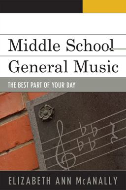 Middle School General Music The Best Part of Your Day  9781607093145 Front Cover