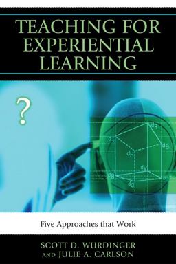 Teaching for Experiential Learning Five Approaches That Work  9781607093688 Front Cover