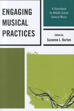 Engaging Musical Practices A Sourcebook for Middle School General Music  9781607094388 Front Cover