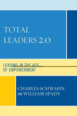 Total Leaders 2. 0 Leading in the Age of Empowerment  9781607095316 Front Cover