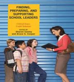 Finding, Preparing, and Supporting School Leaders Finding, Preparing, and Supporting School Leaders