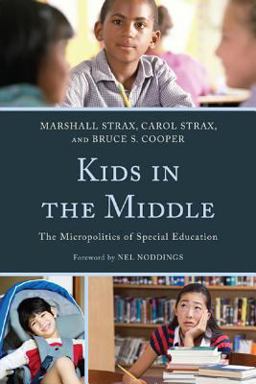 Kids in the Middle The Micro Politics of Special Education  9781607098478 Front Cover