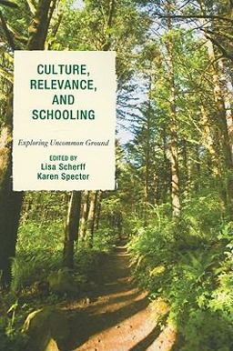 Culture, Relevance, and Schooling Culture, Relevance, and Schooling