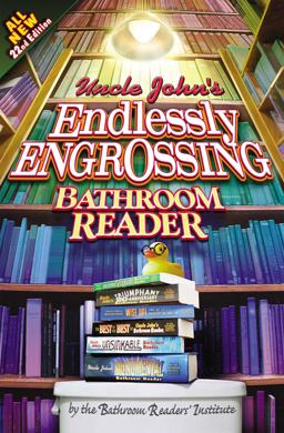 Uncle John's Endlessly Engrossing Bathroom Reader  9781607100362 Front Cover