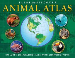 Slide and Discover: Animal Atlas