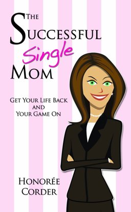 The Successful Single Mom 2011 9781607259176 Front Cover