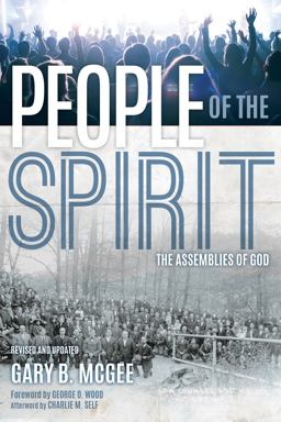People of the Spirit: The Assemblies of God  9781607313755 Front Cover