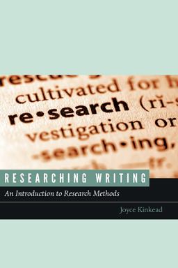 Researching Writing An Introduction to Research Methods  9781607324782 Front Cover