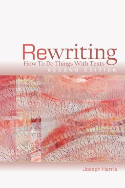 Rewriting How to Do Things with Texts, Second Edition 2nd 9781607326861 Front Cover