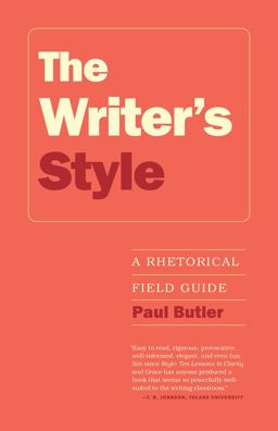 Writer's Style A Rhetorical Field Guide  9781607328094 Front Cover