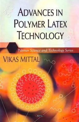 Advances in Polymer Latex Technology Advances in Polymer Latex Technology