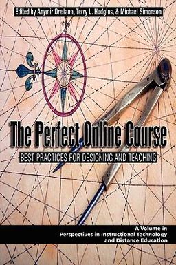 Perfect Online Course Best Practices for Designing and Teaching  9781607521204 Front Cover