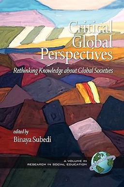 Critical Global Perspectives Rethinking Knowledge about Global Societies  9781607523864 Front Cover