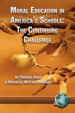 Moral Education in America's Schools Moral Education in America's Schools