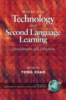 Research in Technology and Second Language Learning Research in Technology and Second Language Learning