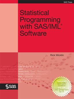 Statistical Programming with SAS/IML Software  9781607646631 Front Cover