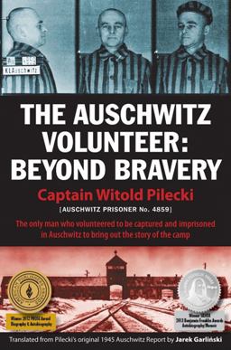 Auschwitz Volunteer Beyond Bravery  9781607720102 Front Cover