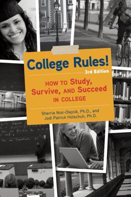 College Rules!, 3rd Edition How to Study, Survive, and Succeed in College 3rd 9781607740018 Front Cover