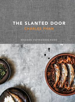 Slanted Door Modern Vietnamese Food [a Cookbook]  9781607740544 Front Cover