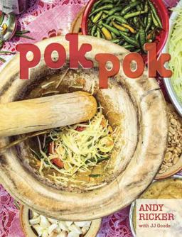 Pok Pok Food and Stories from the Streets, Homes, and Roadside Restaurants of Thailand [a Cookbook]  9781607742883 Front Cover