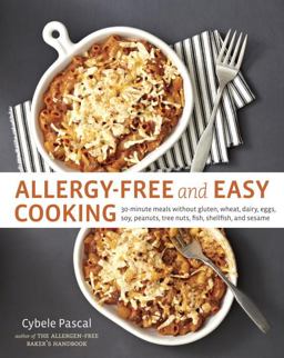 Allergy-Free and Easy Cooking 30-Minute Meals Without Gluten, Wheat, Dairy, Eggs, Soy, Peanuts, Tree Nuts, Fish, Shellfish, and Sesame [a Cookbook]  9781607742913 Front Cover