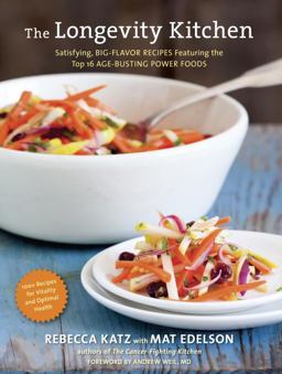 Longevity Kitchen Satisfying, Big-Flavor Recipes Featuring the Top 16 Age-Busting Power Foods  9781607742944 Front Cover