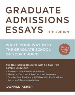 Graduate Admissions Essays, Fourth Edition Write Your Way into the Graduate School of Your Choice  9781607743217 Front Cover