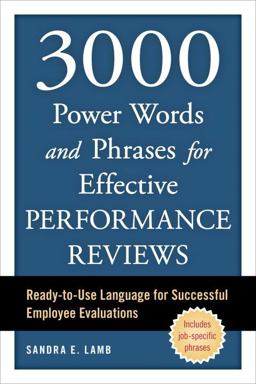 3000 Power Words and Phrases for Effective Performance Reviews Ready-To-Use Language for Successful Employee Evaluations  9781607744825 Front Cover