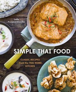 Simple Thai Food Classic Recipes from the Thai Home Kitchen [a Cookbook]  9781607745235 Front Cover