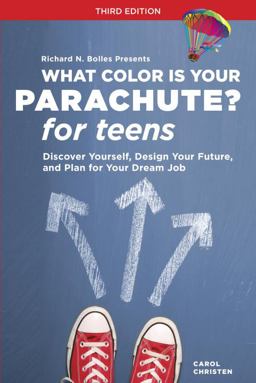 What Color Is Your Parachute? for Teens, Third Edition Discover Yourself, Design Your Future, and Plan for Your Dream Job 3rd 9781607745778 Front Cover