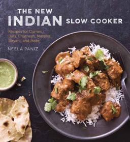 New Indian Slow Cooker Recipes for Curries, Dals, Chutneys, Masalas, Biryani, and More [a Cookbook]  9781607746195 Front Cover