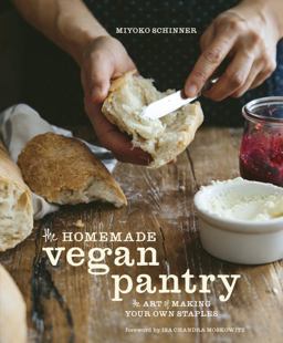 Homemade Vegan Pantry The Art of Making Your Own Staples [a Cookbook]  9781607746775 Front Cover