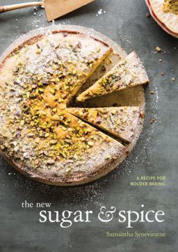 New Sugar and Spice A Recipe for Bolder Baking  9781607747468 Front Cover
