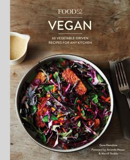 Food52 Vegan: 60 Vegetable-driven Recipes for Any Kitchen  9781607747994 Front Cover