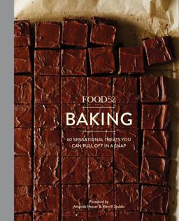 Food52 Baking: 60 Sensational Treats You Can Pull Off in a Snap  9781607748014 Front Cover