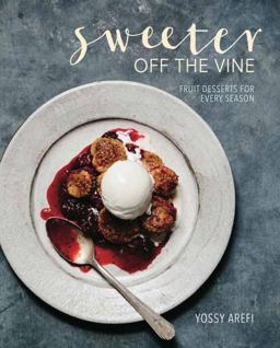 Sweeter off the Vine Fruit Desserts for Every Season [a Cookbook]  9781607748588 Front Cover