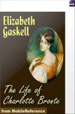 The Life of Charlotte Brontë