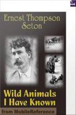 Wild Animals I Have Known