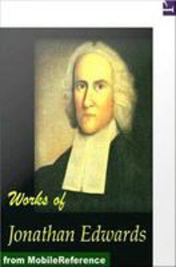 Works of Jonathan Edwards