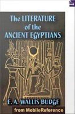 The Literature of the Ancient Egyptians