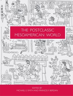 Postclassic Mesoamerican World  9781607810247 Front Cover
