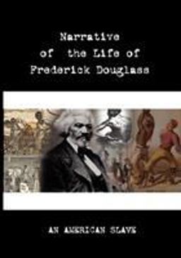 Narrative of the Life of Frederick Douglas