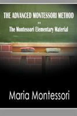 The Advanced Montessori Method - the Montessori Elementary Material