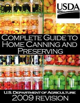 Complete Guide to Home Canning and Preserving