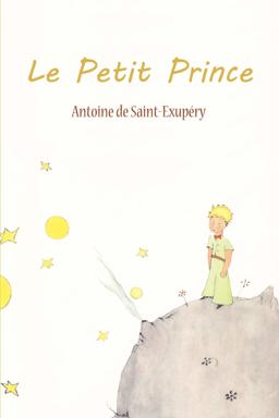 Le Petit Prince (French Edition) 1st 9781607964155 Front Cover